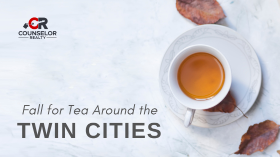 Twin Cities: Fall Is the Perfect Time for Tea | Counselor Realty
